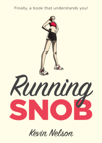 صورة الغلاف: Running Snob 9781493026241