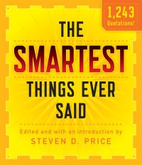 Immagine di copertina: The Smartest Things Ever Said, New and Expanded 9781493026227