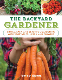 表紙画像: The Backyard Gardener 9781493026579