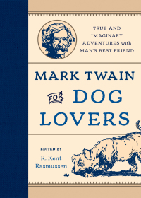 表紙画像: Mark Twain for Dog Lovers 9781493019588