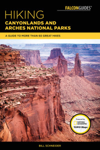 Cover image: Hiking Canyonlands and Arches National Parks 4th edition 9781493027392