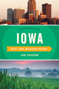 Imagen de portada: Iowa Off the Beaten Path® 10th edition 9781493027590