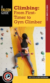 Cover image: Climbing: From First-Timer to Gym Climber 1st edition 9781493027644