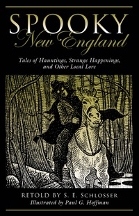 Cover image: Spooky New England 2nd edition 9781493027125