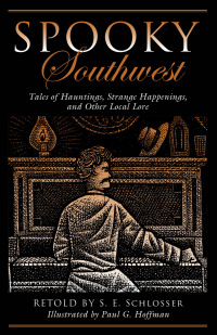 Immagine di copertina: Spooky Southwest 2nd edition 9781493027156
