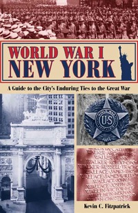 صورة الغلاف: World War I New York 9781493028030