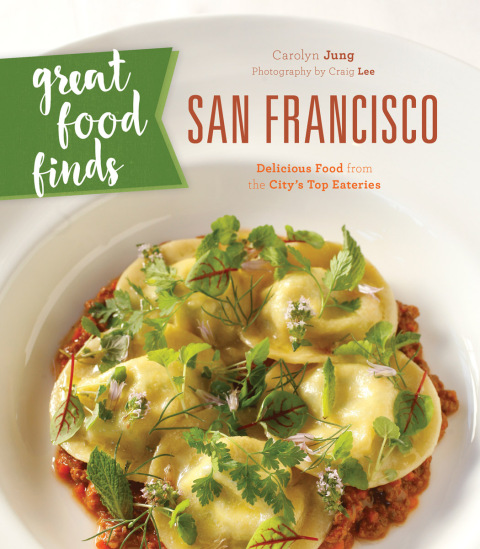 Great Food Finds San Francisco: Delicious Food from the City's Top Eateries - FULL INSTANT DOWNLOAD | PDF DOCX EPUB