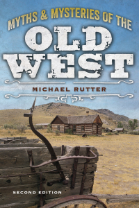 Omslagafbeelding: Myths and Mysteries of the Old West 2nd edition 9781493028283