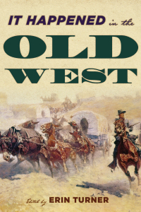 Imagen de portada: It Happened in the Old West 9781493028306