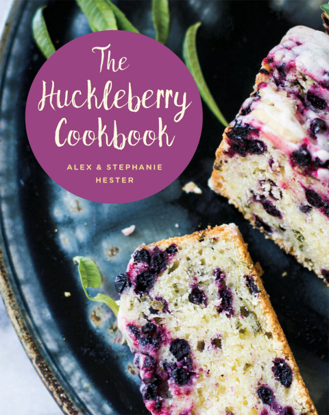 The Huckleberry Cookbook, 2nd Edition - FULL INSTANT DOWNLOAD | PDF DOCX EPUB