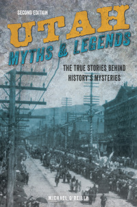 表紙画像: Utah Myths and Legends 2nd edition 9781493028382