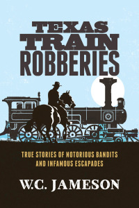 Titelbild: Texas Train Robberies 9781493028658