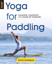 表紙画像: Yoga for Paddling 9781493028689