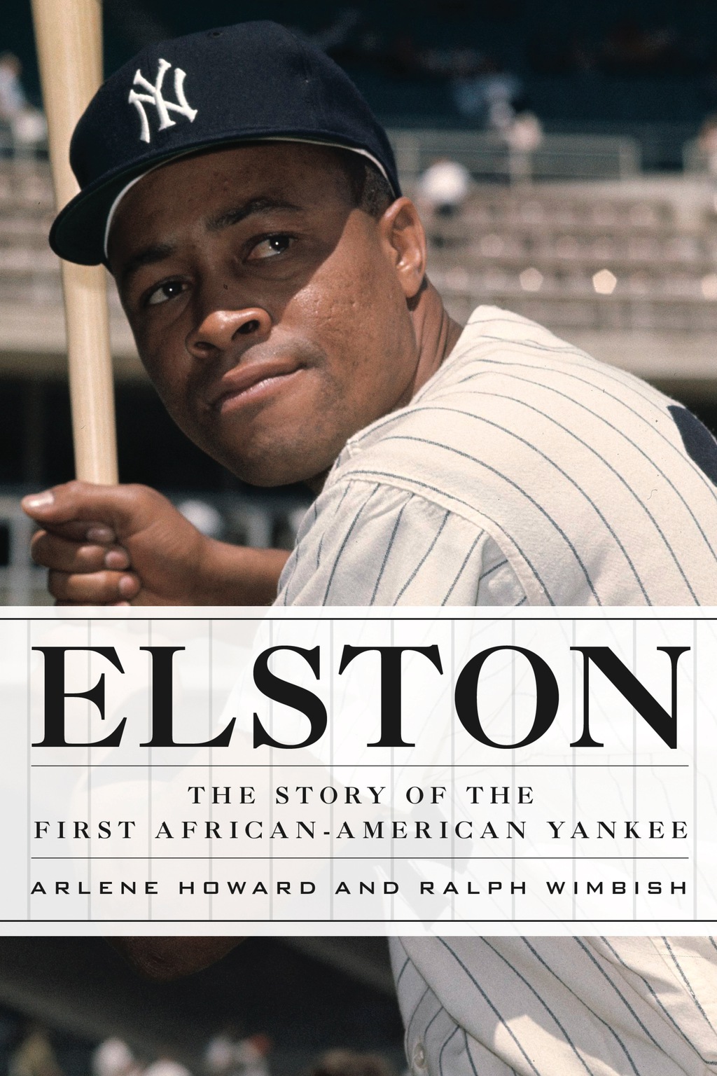 Elston The Story of the First African-American Yankee