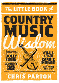 صورة الغلاف: The Little Book of Country Music Wisdom 9781493029136
