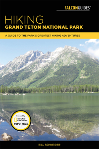 Cover image: Hiking Grand Teton National Park 4th edition 9781493030033