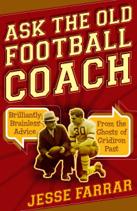 Omslagafbeelding: Ask the Old Football Coach 9781493030071