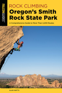 Imagen de portada: Rock Climbing Oregon's Smith Rock State Park 3rd edition 9781493030187