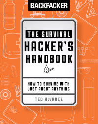 Omslagafbeelding: Backpacker The Survival Hacker's Handbook 9781493030569