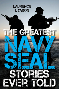 Immagine di copertina: The Greatest Navy SEAL Stories Ever Told 9781493030897