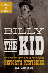 Cover image: Cold Case: Billy the Kid 1st edition 9781493031702