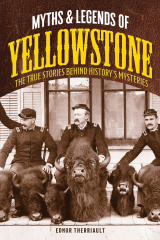 Cover image: Myths and Legends of Yellowstone 9781493032143