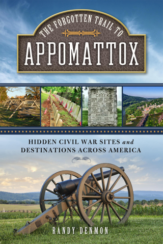 Cover image: The Forgotten Trail to Appomattox 9781493033515