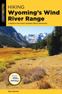 Cover image: Hiking Wyoming's Wind River Range 3rd edition 9781493030224