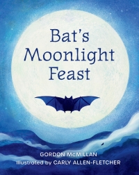 صورة الغلاف: Bat's Moonlight Feast 9781493036608