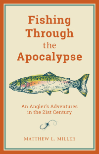 Cover image: Fishing Through the Apocalypse 9781493037414