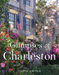 Titelbild: Glimpses of Charleston 9781493037537