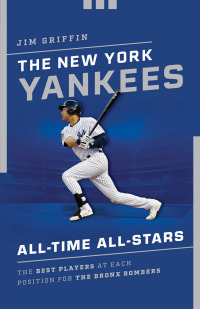 Cover image: The New York Yankees All-Time All-Stars 9781493038176