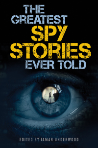 Cover image: The Greatest Spy Stories Ever Told 9781493039128