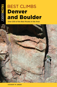 表紙画像: Best Climbs Denver and Boulder 2nd edition 9781493039319