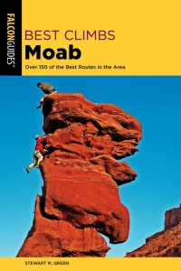 表紙画像: Best Climbs Moab 2nd edition 9781493039357