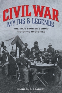 Imagen de portada: Civil War Myths and Legends 2nd edition 9781493039760