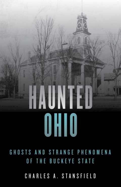 Haunted Ohio: Ghosts and Strange Phenomena of the Buckeye State, 2nd Edition - FULL INSTANT DOWNLOAD | PDF DOCX EPUB