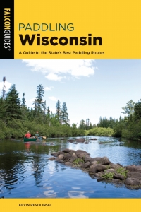 Omslagafbeelding: Paddling Wisconsin 2nd edition 9781493041077