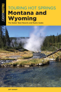 Cover image: Touring Hot Springs Montana and Wyoming 3rd edition 9781493041213