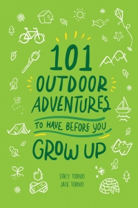 Cover image: 101 Outdoor Adventures to Have Before You Grow Up 9781493041404