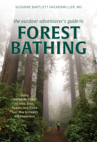 Omslagafbeelding: The Outdoor Adventurer's Guide to Forest Bathing 9781493042029