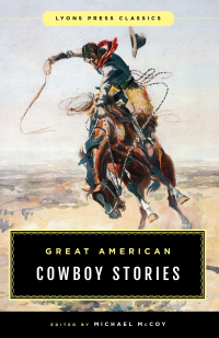 Omslagafbeelding: Great American Cowboy Stories: Lyons Press Classics 9781493042104