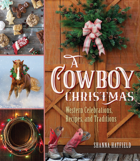 A Cowboy Christmas: Western Celebrations, Recipes, and Traditions - FULL INSTANT DOWNLOAD | PDF DOCX EPUB