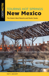 Imagen de portada: Touring Hot Springs New Mexico 3rd edition 9781493042418