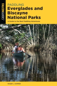 Cover image: Paddling Everglades and Biscayne National Parks 9781493042630