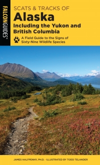 صورة الغلاف: Scats and Tracks of Alaska Including the Yukon and British Columbia 2nd edition 9781493042982