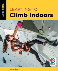 Cover image: Learning to Climb Indoors 3rd edition 9781493043101