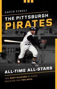 Cover image: The Pittsburgh Pirates All-Time All-Stars 9781493043606