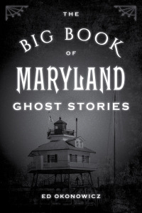 Omslagafbeelding: The Big Book of Maryland Ghost Stories 9780811705615