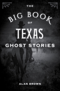 Omslagafbeelding: The Big Book of Texas Ghost Stories 9780811708593